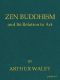 [Gutenberg 43273] • Zen Buddhism, and Its Relation to Art